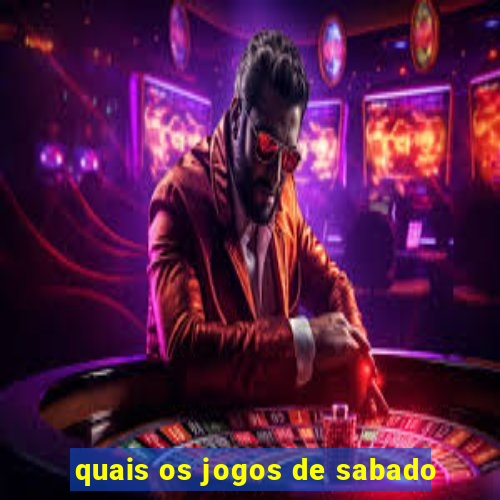 quais os jogos de sabado